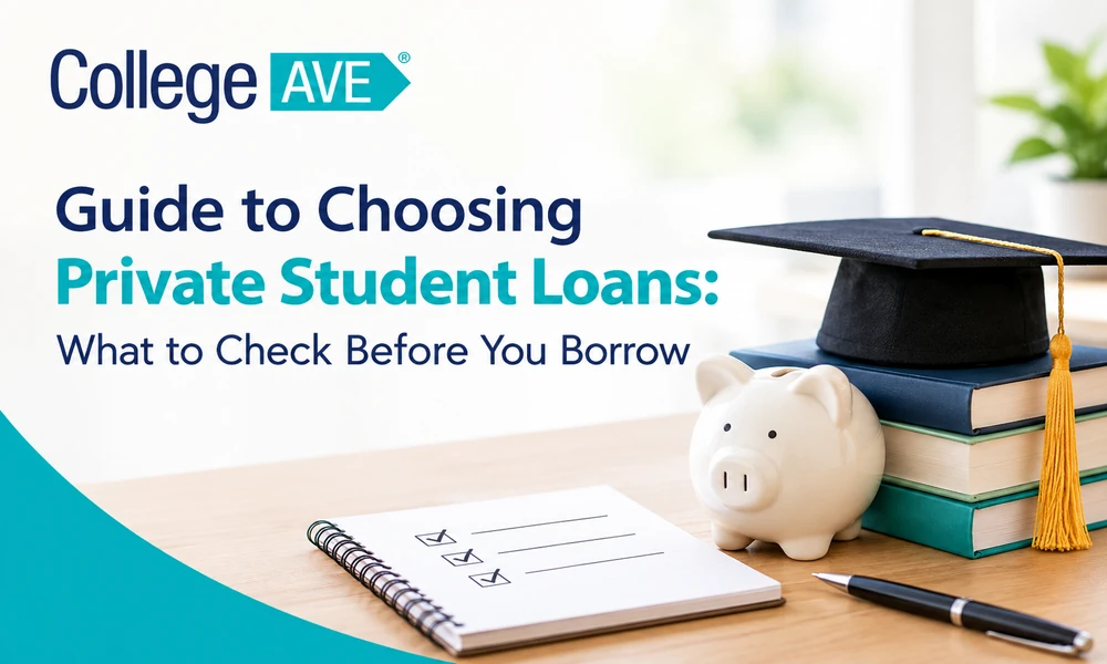 Guide to Choosing Private Student Loans: What to Check Before You Borrow